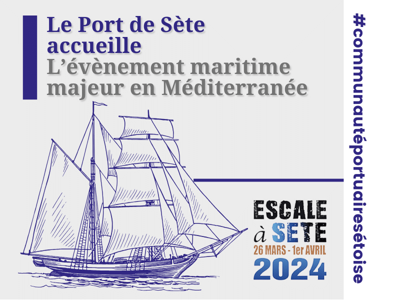 Le port accueille Escale à Sète 2024 !